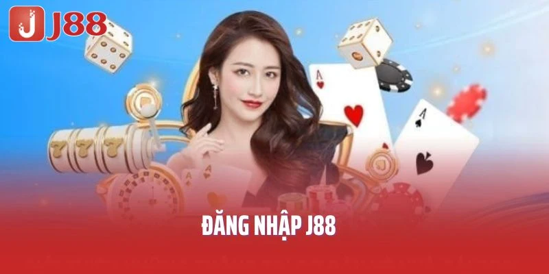 Đăng Nhập J88- Quy Trình Truy Cập Tài Khoản Đơn Giản Cho Tân Thủ