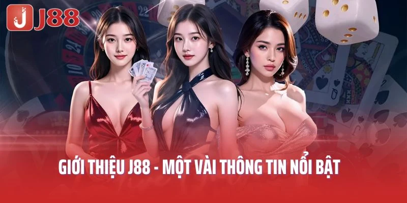 Giới thiệu J88 - Một vài thông tin nổi bật