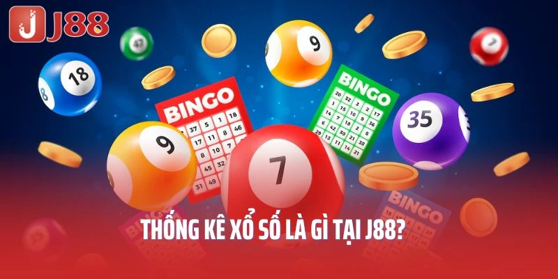 Thống kê xổ số là gì tại J88?